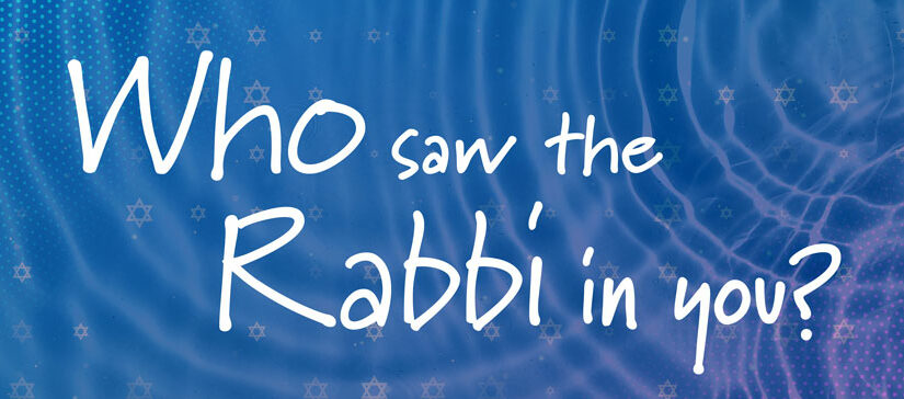 Who-saw-the-Rabbi-in-you banner