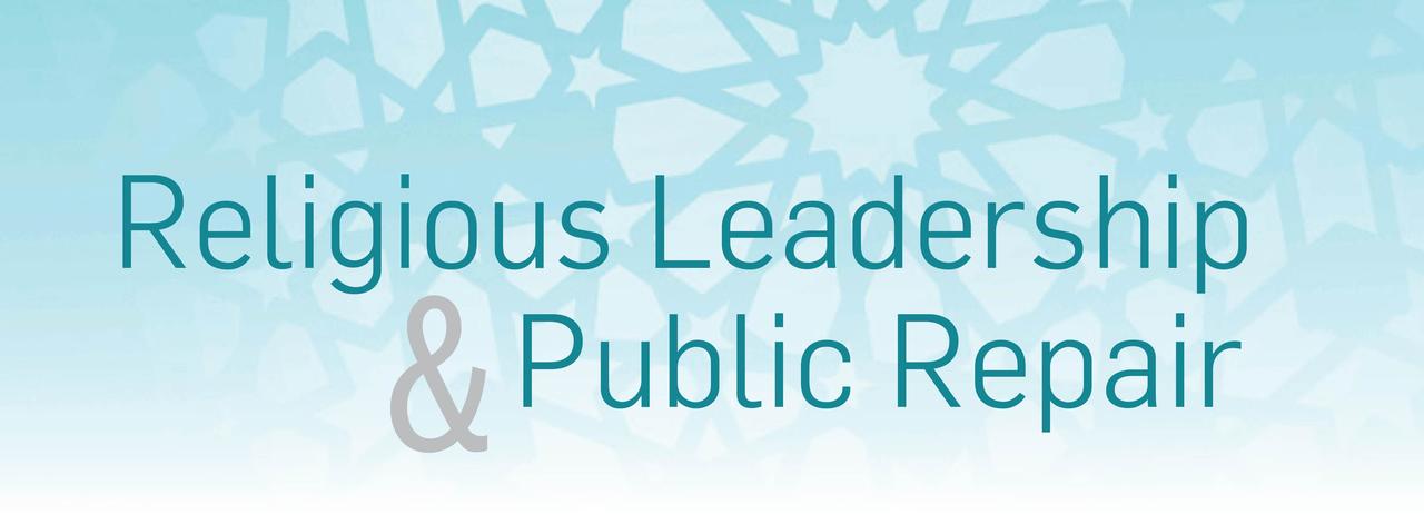 Religious Leadership & Public Repair